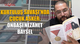 Kurtuluş Savaşı'nda çocuk asker: Onbaşı Nezahet Baysel